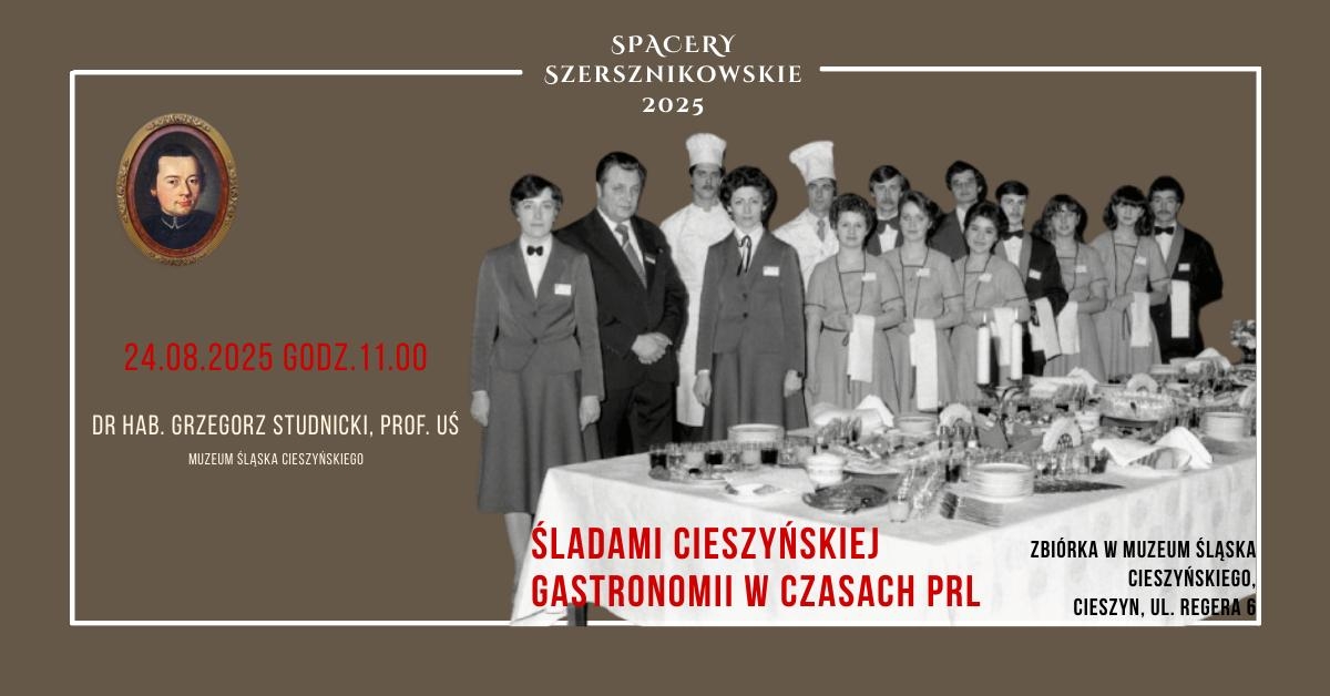 Zbliża się kolejny Spacer Szersznikowski. Jego uczestnicy będą szukać śladów cieszyńskiej gastronomii w czasach PRL