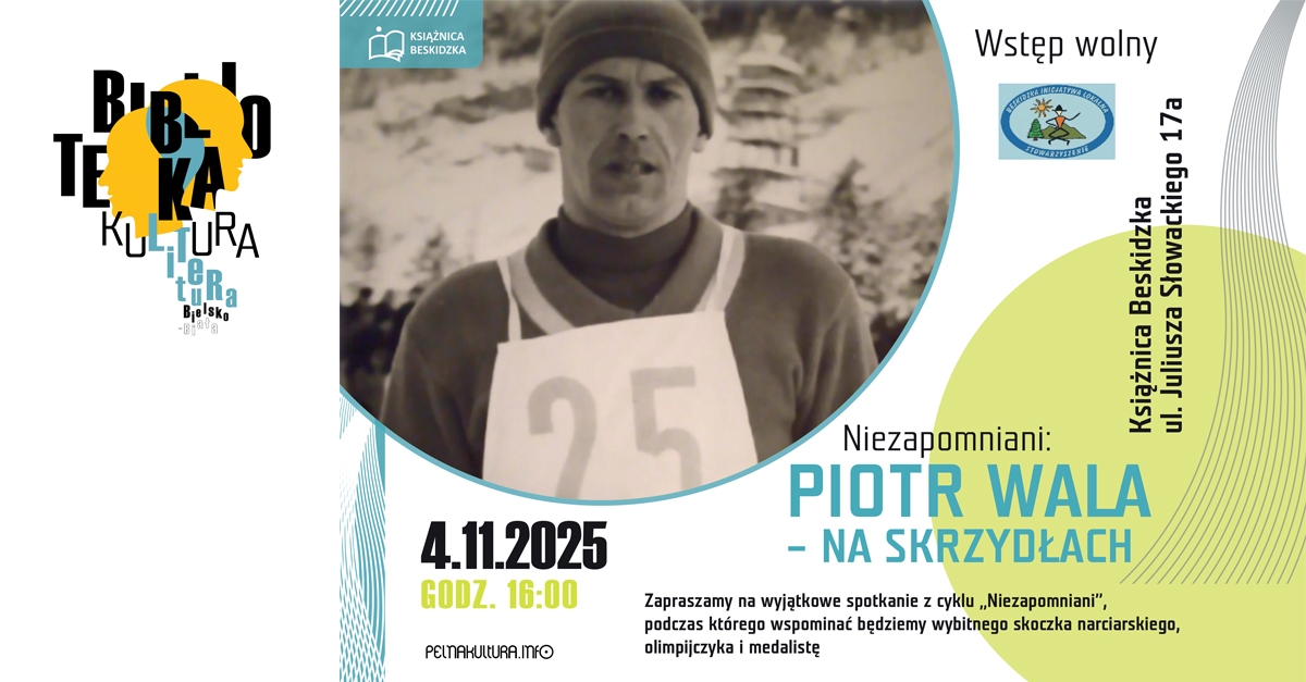 Spotkanie „Niezapomniani: Piotr Wala – na skrzydłach” w Książnicy Beskidzkiej