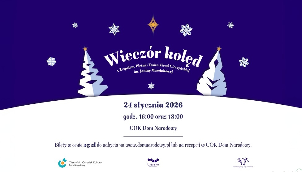 Hej Kolęda, Kolęda… Wieczór z Zespołem Pieśni i Tańca Ziemi Cieszyńskiej