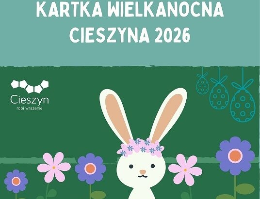 Cieszyn szuka Oficjalnej Kartki Wielkanocnej. Ruszył konkurs dla dzieci