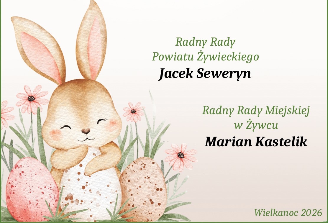Życzenia świąteczne od radnego powiatu żywieckiego Jacka Seweryna i radnego miejskiego w Żywcu Mariana Kastelika