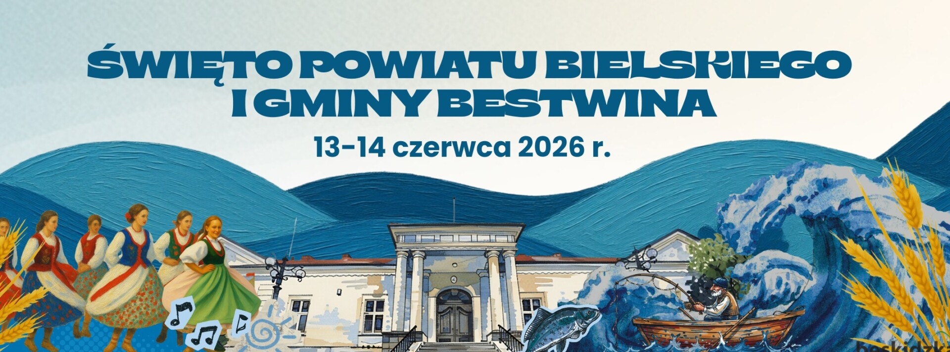 ŚWIĘTO POWIATU BIELSKIEGO I GMINY BESTWINA WYSTARTOWAŁO! Sprawdź program i przyjedź do Bestwiny