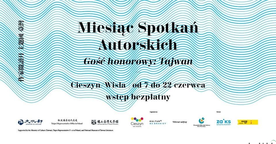 Pisarze z Polski, Czech Słowacji i Tajwanu zjadą do Cieszyna. Rusza literacki Miesiąc Spotkań Autorskich