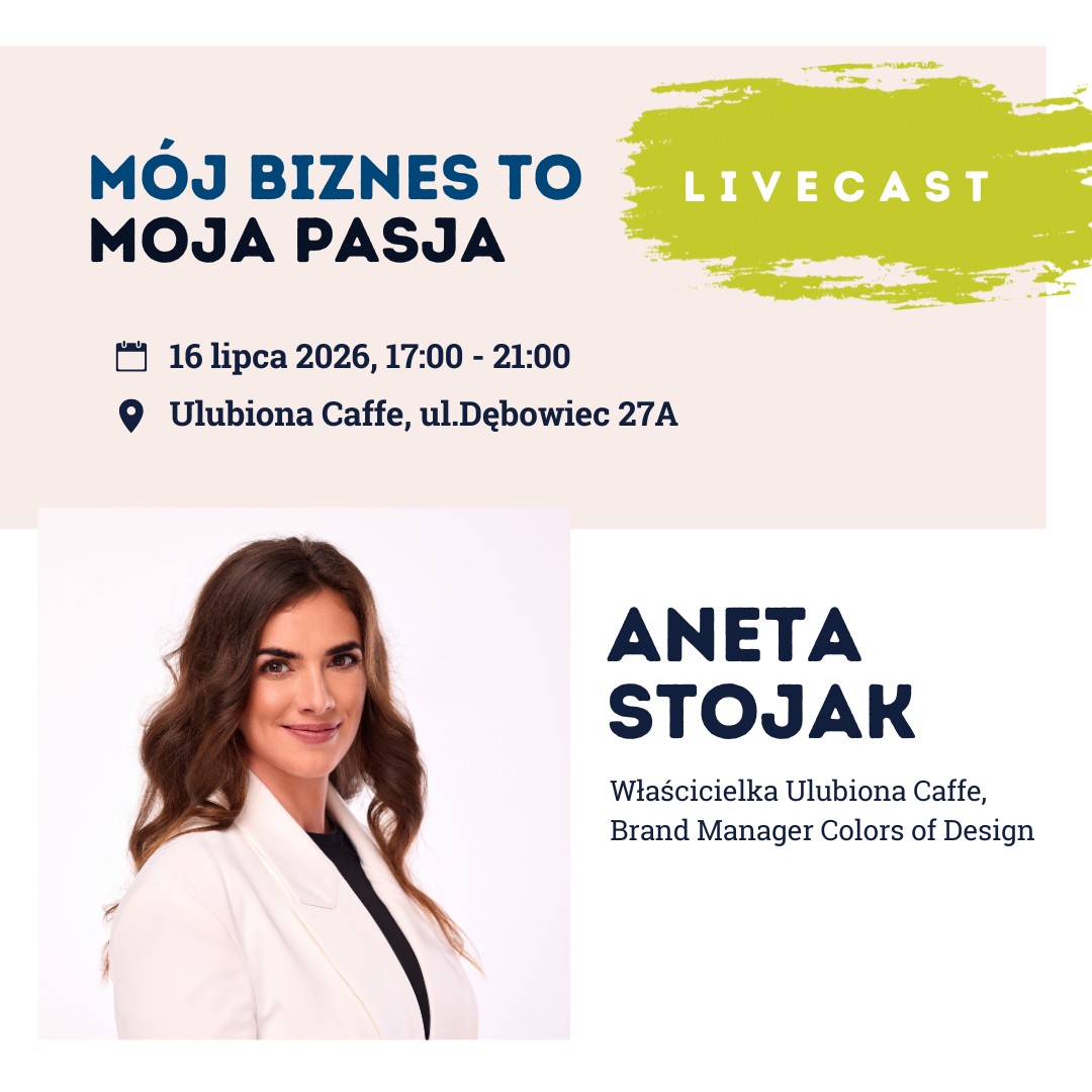 Livecast “Mój biznes to moja pasja”