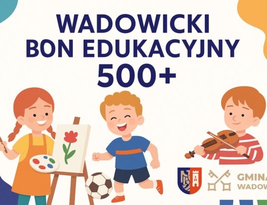 Ruszył nabór do Wadowickiego Bonu Edukacyjnego