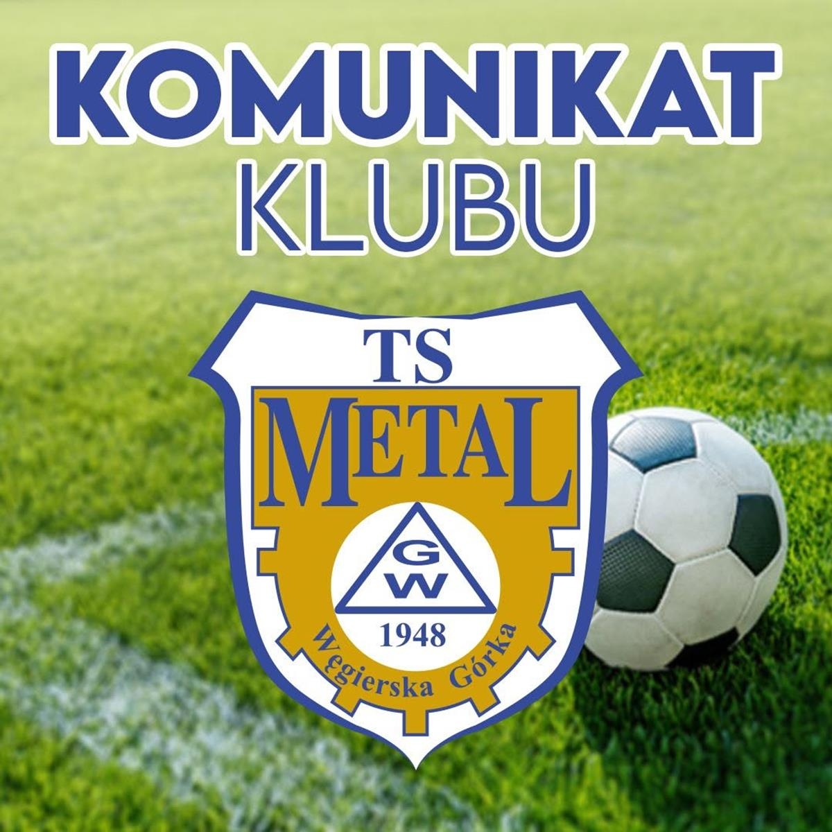 Metal Węgierska Górka wycofuje się z rozgrywek!