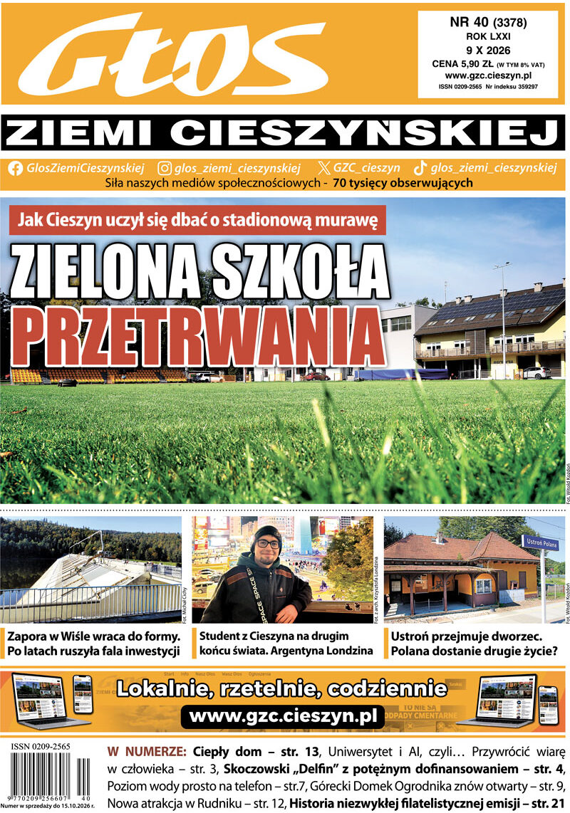 Od stadionu w Cieszynie i zapory w Wiśle Czarnem po ulice Buenos Aires. Co w najnowszym „Głosie”?